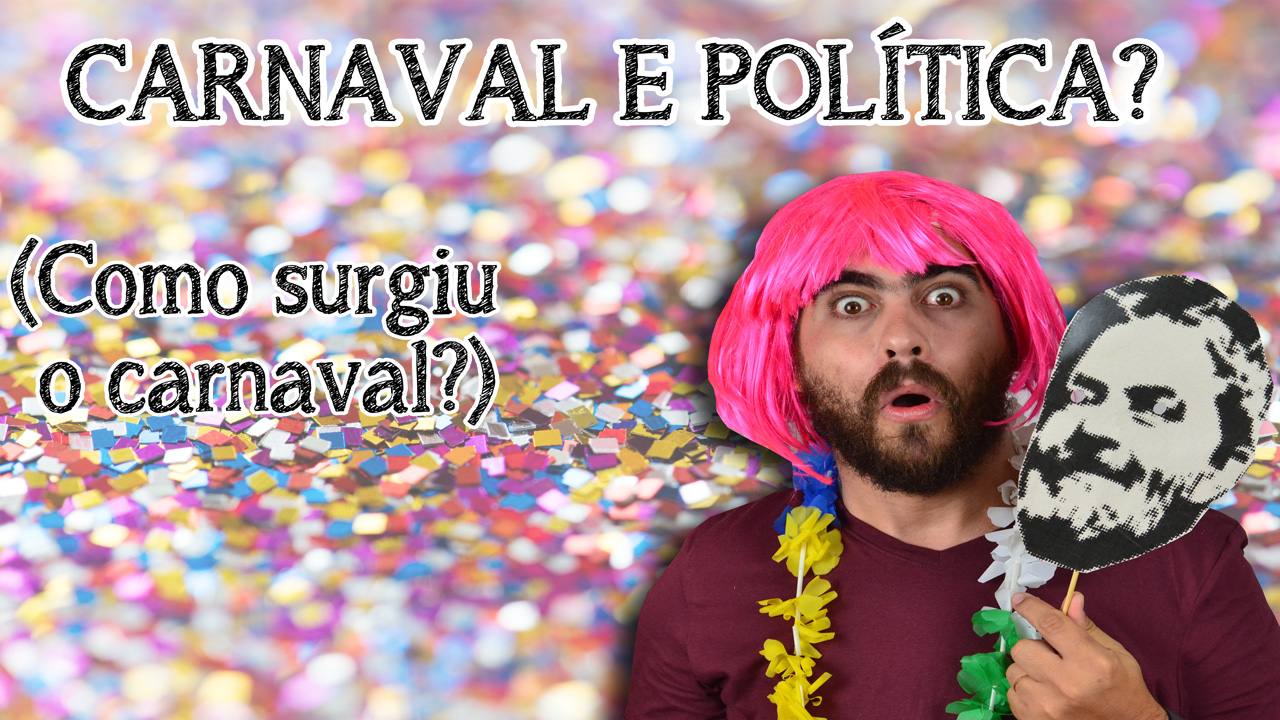 Conheça a história do carnaval e saiba porque ele é político